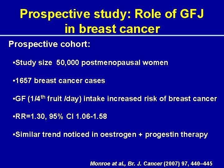 Prospective study: Role of GFJ in breast cancer Prospective cohort: • Study size 50,