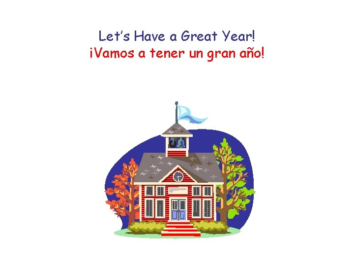 Let’s Have a Great Year! іVamos a tener un gran año! 