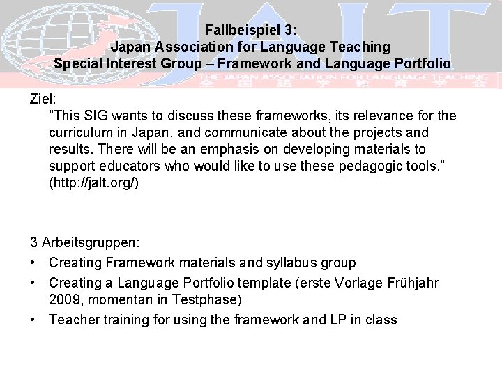 Fallbeispiel 3: Japan Association for Language Teaching Special Interest Group – Framework and Language