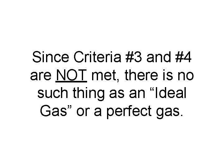 Since Criteria #3 and #4 are NOT met, there is no such thing as