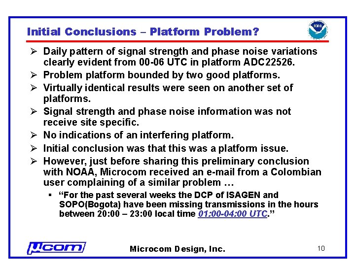Initial Conclusions – Platform Problem? Ø Daily pattern of signal strength and phase noise