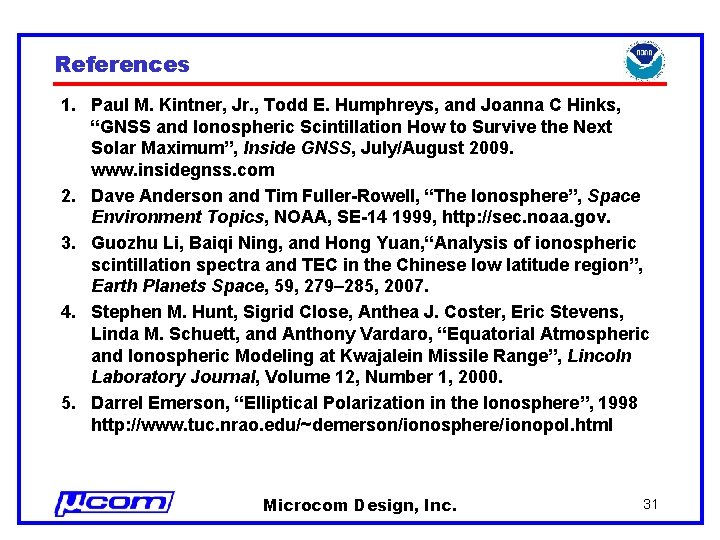 References 1. Paul M. Kintner, Jr. , Todd E. Humphreys, and Joanna C Hinks,