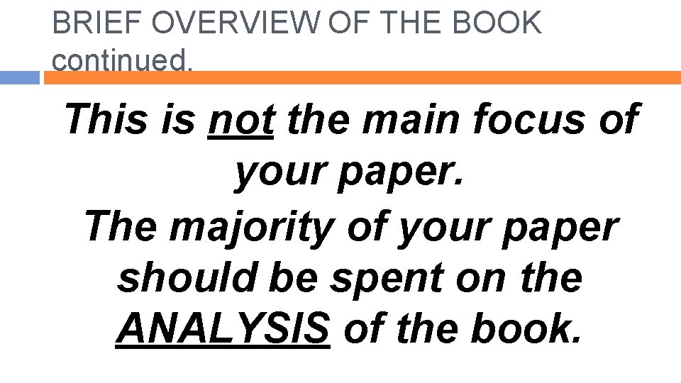 BRIEF OVERVIEW OF THE BOOK continued. This is not the main focus of your