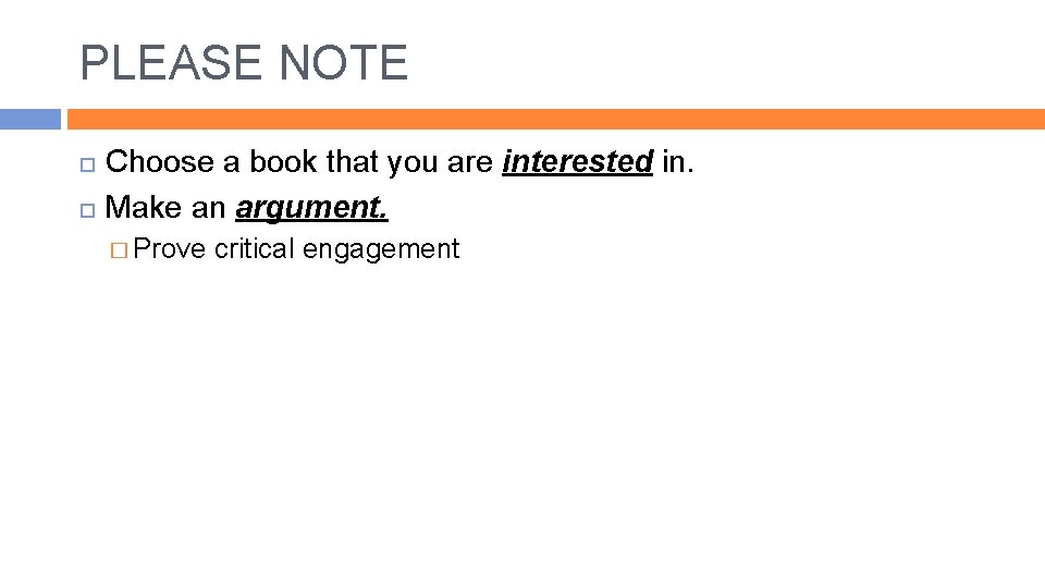 PLEASE NOTE Choose a book that you are interested in. Make an argument. �