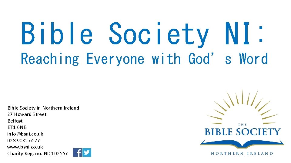 Bible Society NI: Reaching Everyone with God’s Word Bible Society in Northern Ireland 27