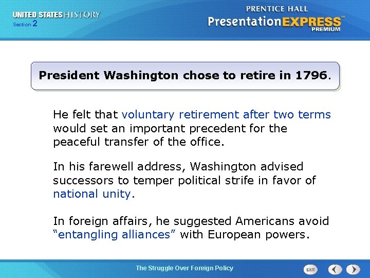 225 Section Chapter Section 1 President Washington chose to retire in 1796. He felt