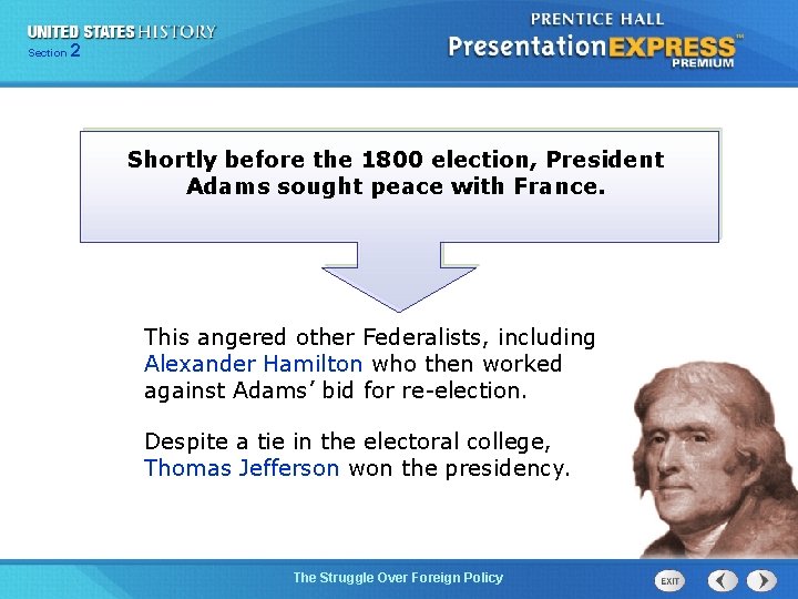 225 Section Chapter Section 1 Shortly before the 1800 election, President Adams sought peace