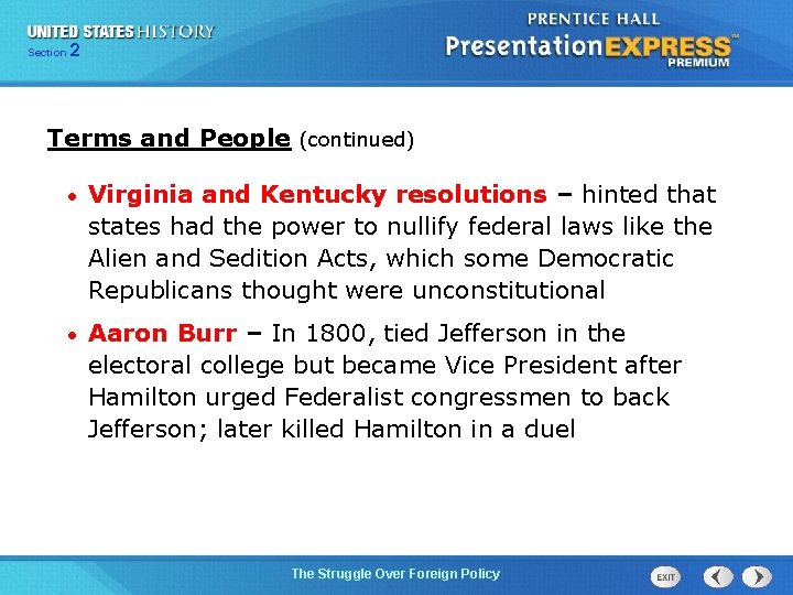225 Section Chapter Section 1 Terms and People (continued) • Virginia and Kentucky resolutions