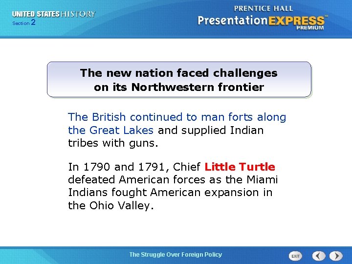 225 Section Chapter Section 1 The new nation faced challenges on its Northwestern frontier