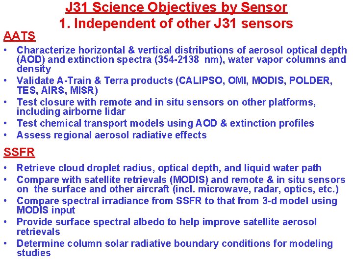 AATS J 31 Science Objectives by Sensor 1. Independent of other J 31 sensors