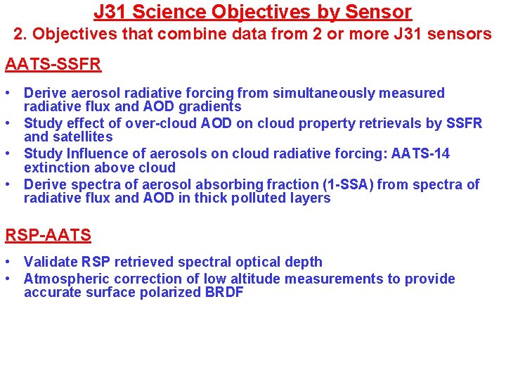 J 31 Science Objectives by Sensor 2. Objectives that combine data from 2 or