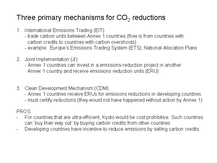 Three primary mechanisms for CO 2 reductions 1. International Emissions Trading (EIT) - trade