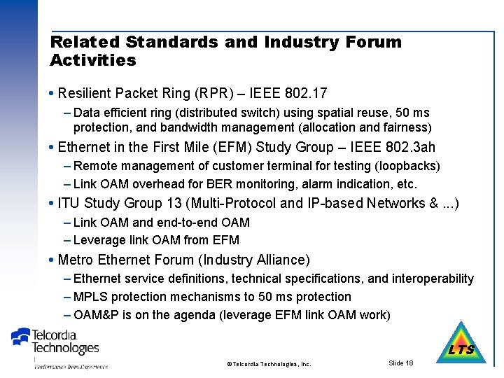Related Standards and Industry Forum Activities Resilient Packet Ring (RPR) – IEEE 802. 17