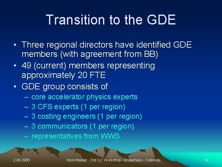 Transition to the GDE • Three regional directors have identified GDE members (with agreement