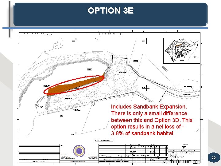 OPTION 3 E Includes Sandbank Expansion. There is only a small difference between this