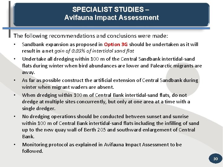 SPECIALIST STUDIES – Avifauna Impact Assessment The following recommendations and conclusions were made: •