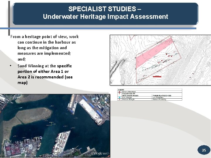 SPECIALIST STUDIES – Underwater Heritage Impact Assessment From a heritage point of view, work
