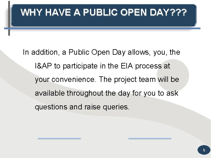 WHY HAVE A PUBLIC OPEN DAY? ? ? In addition, a Public Open Day