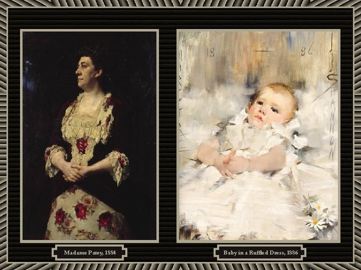 Madame Patey, 1884 Baby in a Ruffled Dress, 1886 