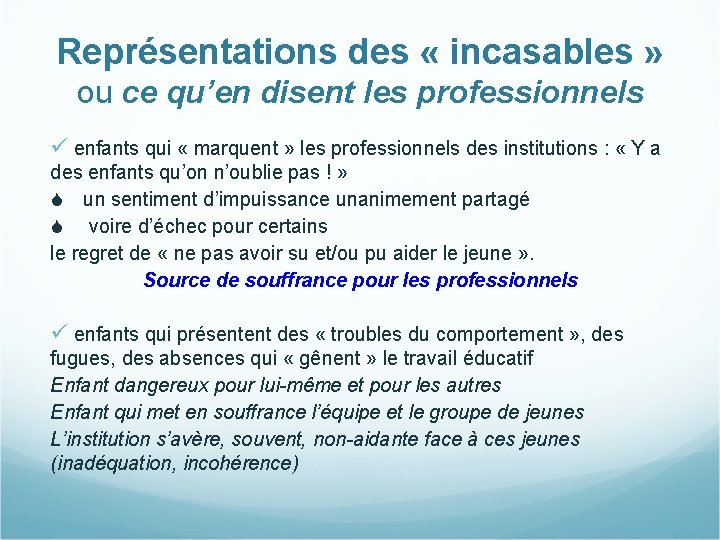 Représentations des « incasables » ou ce qu’en disent les professionnels ü enfants qui