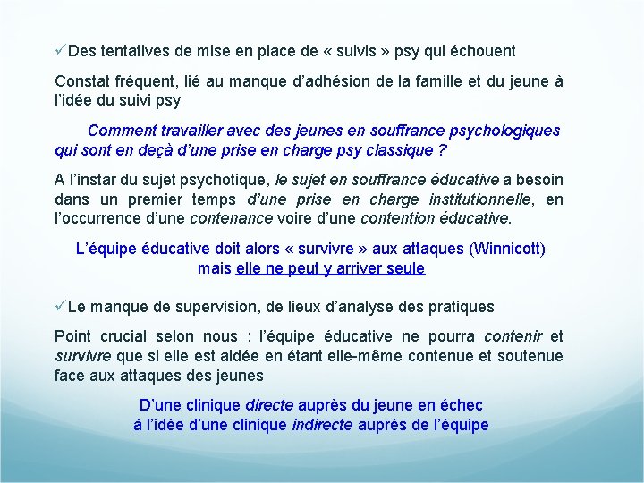 üDes tentatives de mise en place de « suivis » psy qui échouent Constat