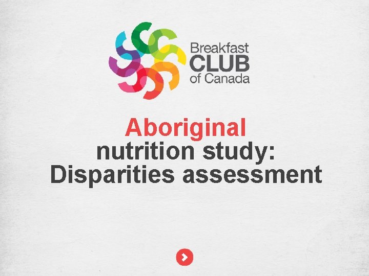 Aboriginal nutrition study: Disparities assessment 