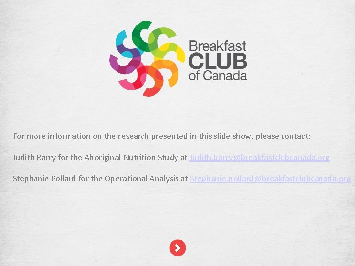 For more information on the research presented in this slide show, please contact: Judith