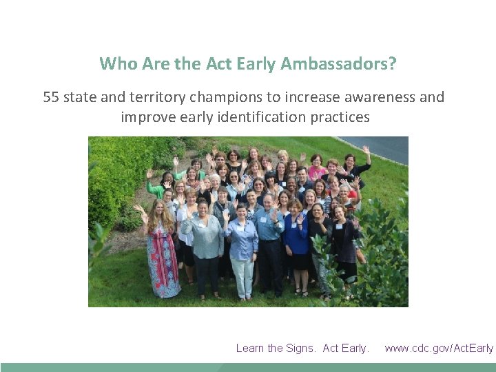 Who Are the Act Early Ambassadors? 55 state and territory champions to increase awareness