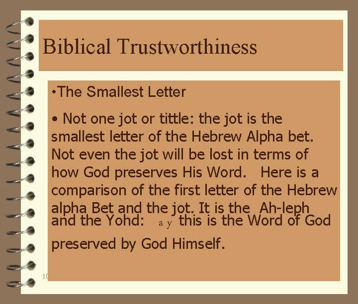 Biblical Trustworthiness • The Smallest Letter • Not one jot or tittle: the jot