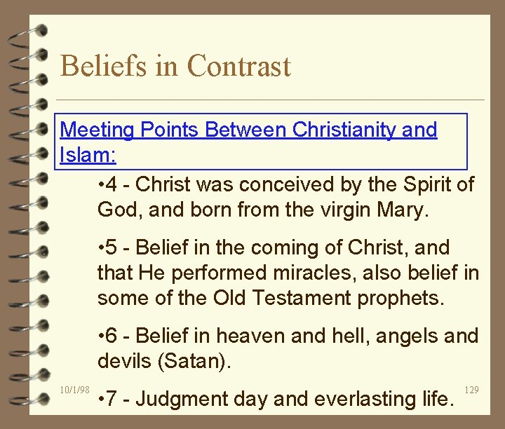 Beliefs in Contrast Meeting Points Between Christianity and Islam: • 4 - Christ was