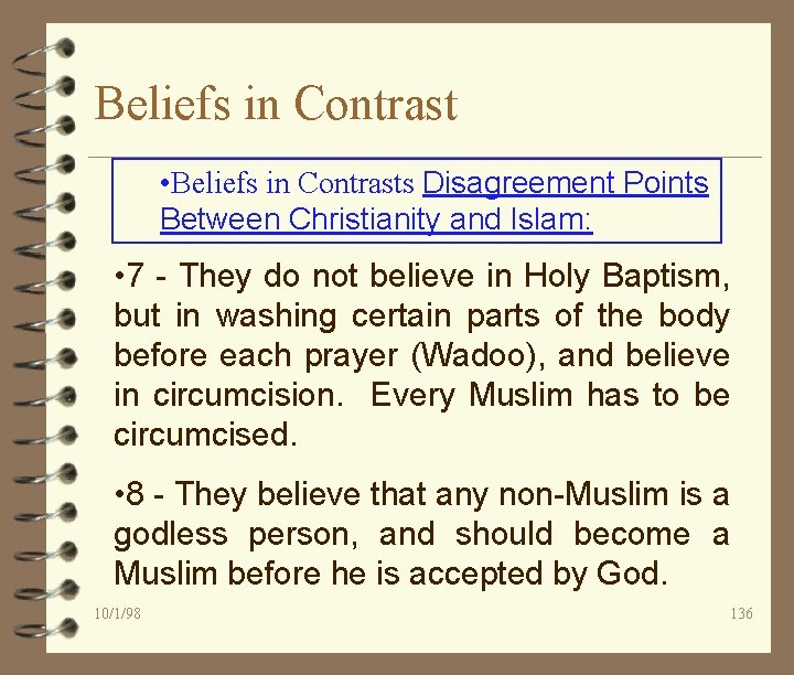Beliefs in Contrast • Beliefs in Contrasts Disagreement Points Between Christianity and Islam: •
