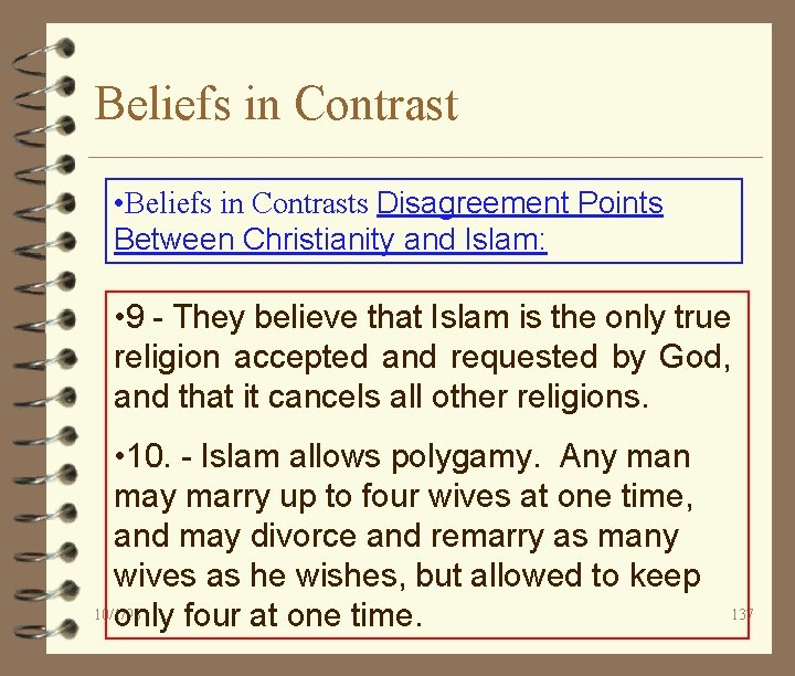 Beliefs in Contrast • Beliefs in Contrasts Disagreement Points Between Christianity and Islam: •