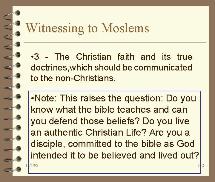 Witnessing to Moslems • 3 - The Christian faith and its true doctrines, which