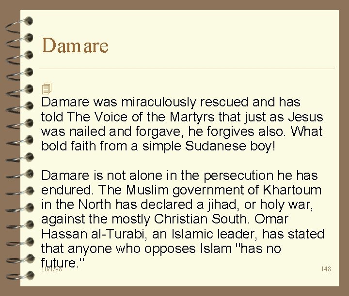 Damare 4 Damare was miraculously rescued and has told The Voice of the Martyrs