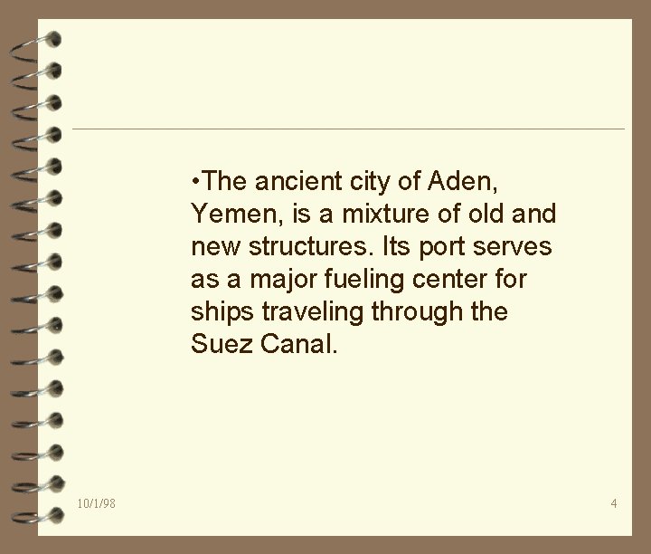  • The ancient city of Aden, Yemen, is a mixture of old and