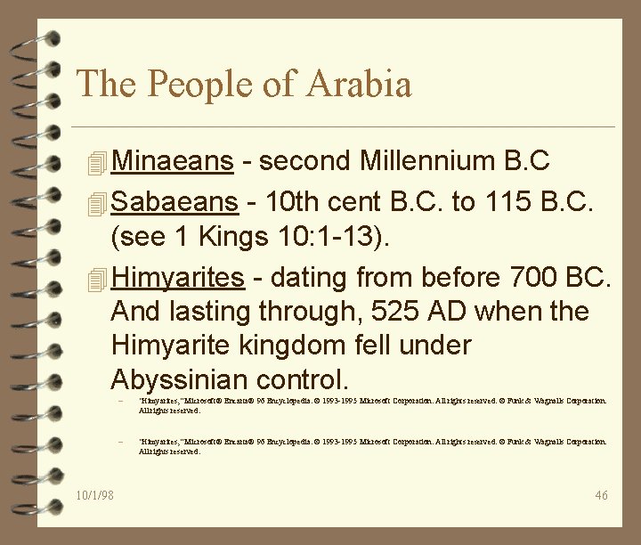The People of Arabia 4 Minaeans - second Millennium B. C 4 Sabaeans -