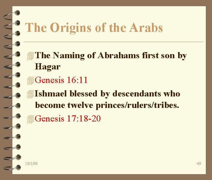 The Origins of the Arabs 4 The Naming of Abrahams first son by Hagar