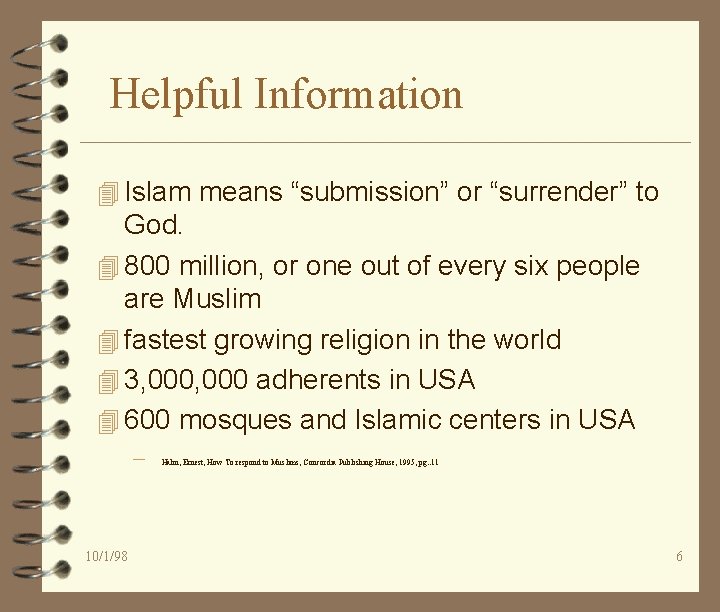 Helpful Information 4 Islam means “submission” or “surrender” to God. 4 800 million, or