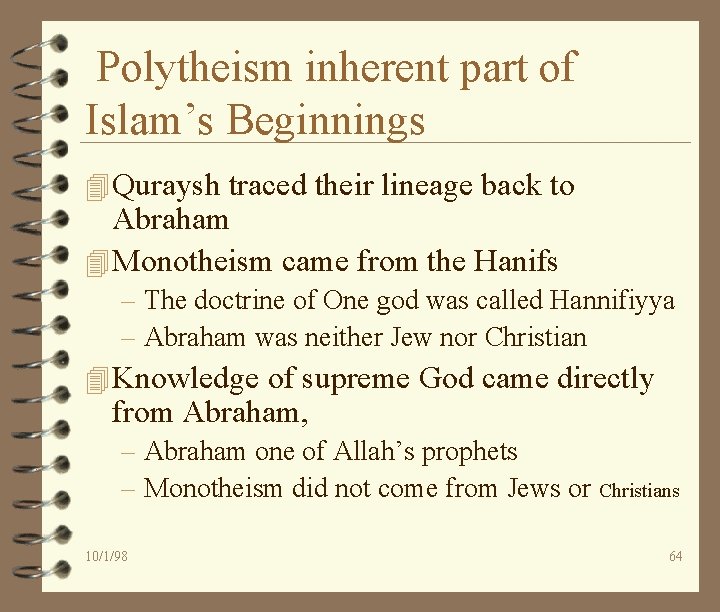 Polytheism inherent part of Islam’s Beginnings 4 Quraysh traced their lineage back to Abraham