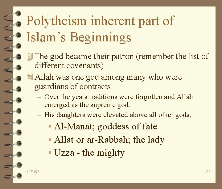 Polytheism inherent part of Islam’s Beginnings 4 The god became their patron (remember the