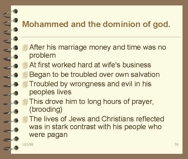 Mohammed and the dominion of god. 4 After his marriage money and time was