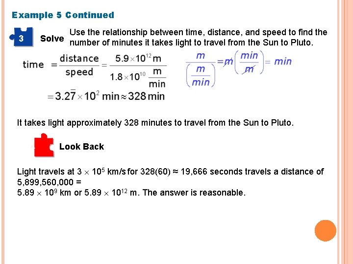 Example 5 Continued Use the relationship between time, distance, and speed to find the