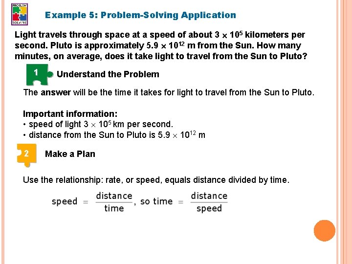 Example 5: Problem-Solving Application Light travels through space at a speed of about 3 Example 5: Problem-Solving Application Light travels through space at a speed of about 3