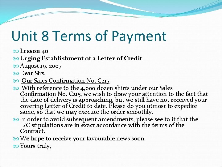Unit 8 Terms of Payment Lesson 40 Urging Establishment of a Letter of Credit