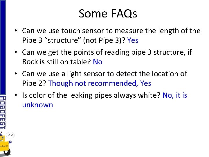 Some FAQs • Can we use touch sensor to measure the length of the