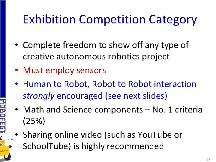 Exhibition Competition Category • Complete freedom to show off any type of creative autonomous