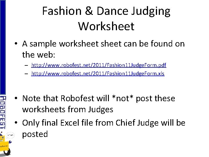 Fashion & Dance Judging Worksheet • A sample worksheet can be found on the