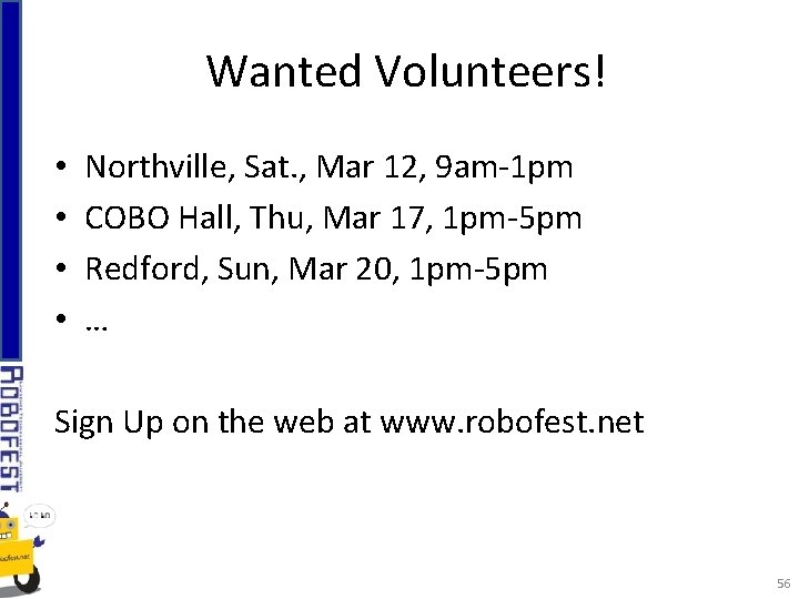 Wanted Volunteers! • • Northville, Sat. , Mar 12, 9 am-1 pm COBO Hall,