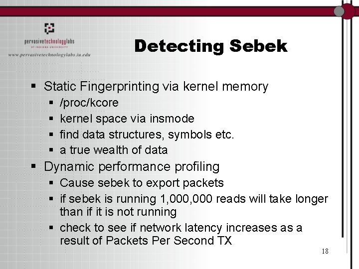 Detecting Sebek § Static Fingerprinting via kernel memory § § /proc/kcore kernel space via