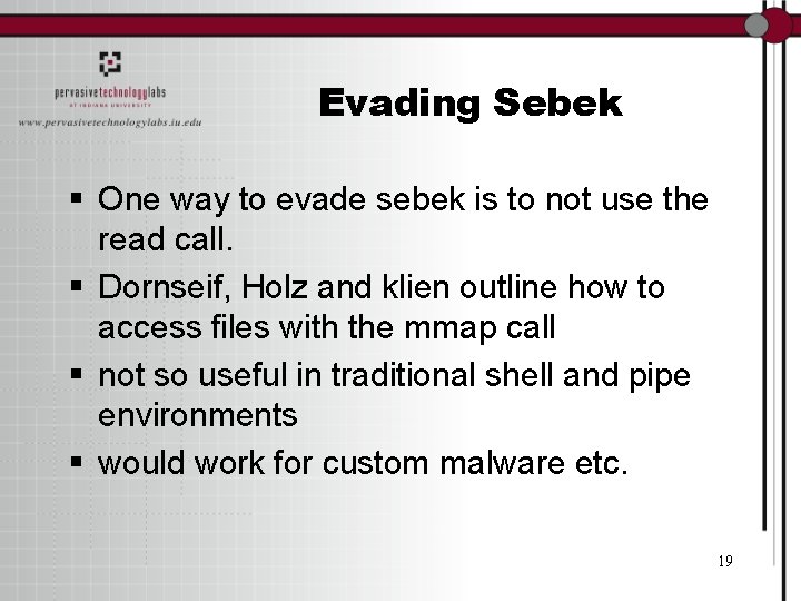 Evading Sebek § One way to evade sebek is to not use the read